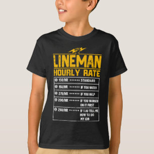Lineman Funny hourly rate gift for Lineman  T-Shirt