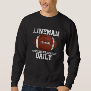 Lineman Serving Pancakes Daily Football Offensive Sweatshirt