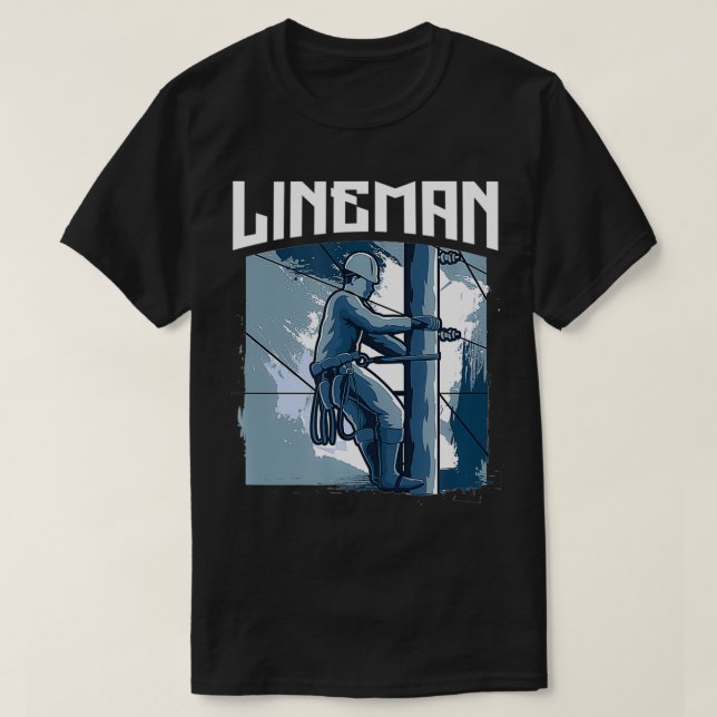Lineworker Electric Lineman Design for a Power Lin T-Shirt (Design Front)