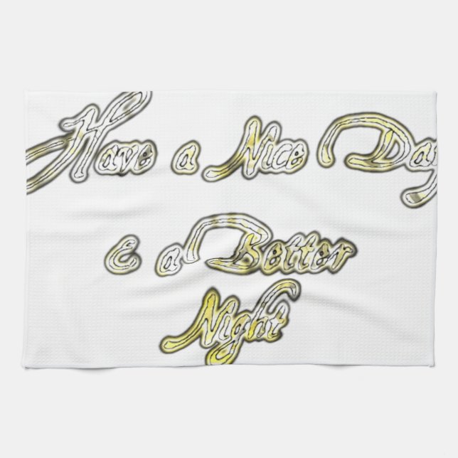 Linge De Cuisine Bonne journée et une meilleure soirée Citation d'a (Horizontal)