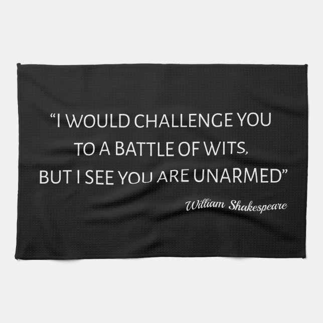 Linge De Cuisine Citation De Shakespeare - Bataille De Wits (Horizontal)