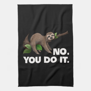 Linge De Cuisine Dormir Sloth No You Do It Sloth Amateurs de parfum