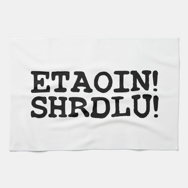 LINGE DE CUISINE ETAOIN ! SHRDLU ! (Horizontal)