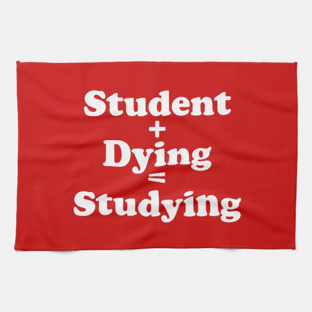 Linge De Cuisine Étudiant Plus Mort Égal Étudier (Horizontal)