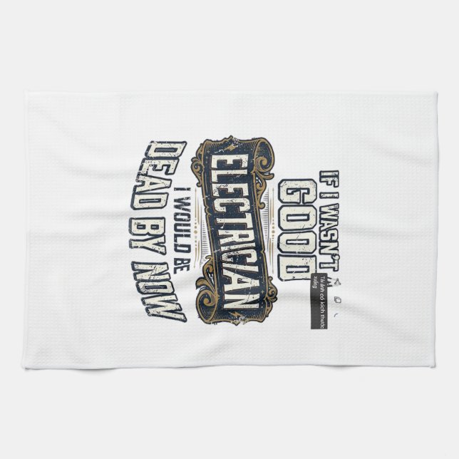 Linge De Cuisine Funny Electrician Vintage Engraving Quote Design (Horizontal)