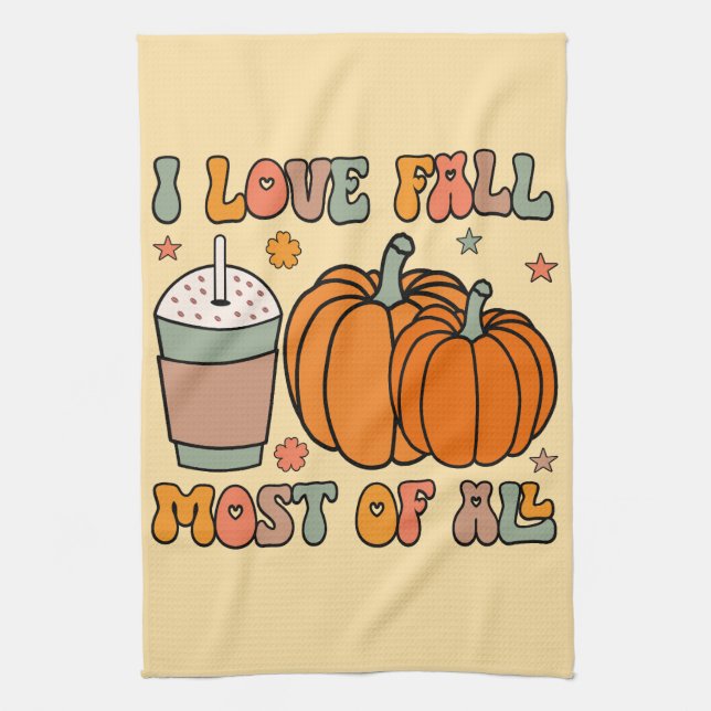Linge De Cuisine I Love Fall Most Of All - Automne Citrouille (Vertical)