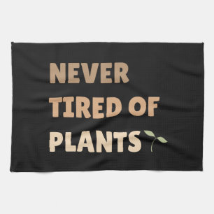 Linge De Cuisine Jamais fatigué de plante amusant plante
