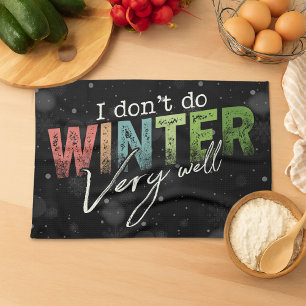 Linge De Cuisine Je ne fais pas très bien l'hiver Drôle d'hiver