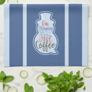 Linge De Cuisine Je rêve d'un café chaud