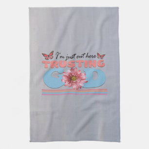 Linge De Cuisine Je suis juste là à faire confiance à Dieu Serviett