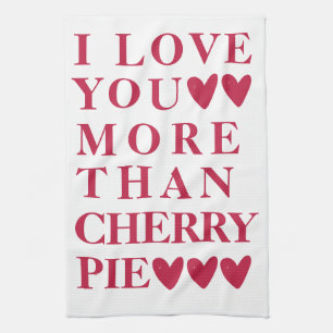Linge De Cuisine Je T'Aime Plus Que La Tarte Aux Cerises - Mignonne
