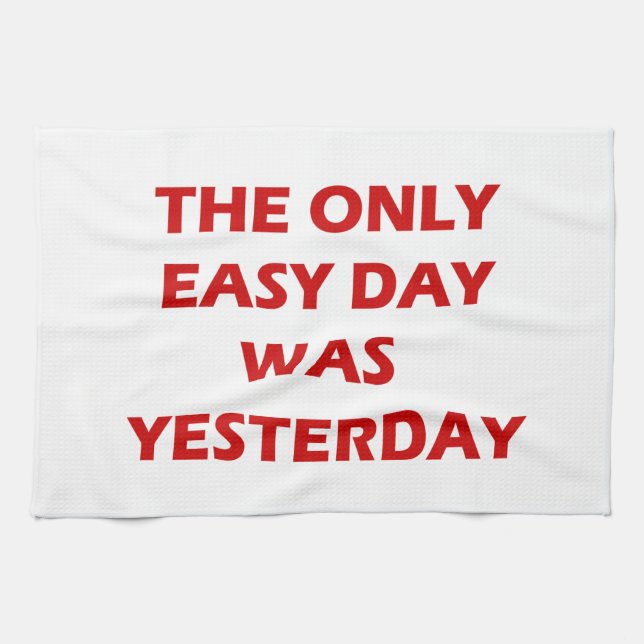 Linge De Cuisine La citation inspirante du Only Easy Day Hier (Horizontal)