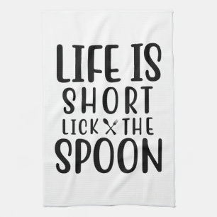 Linge De Cuisine La vie est courte Lick Lick the Spoon