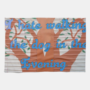 Linge De Cuisine "Le chien du soir marche effrayant" - Je déteste m