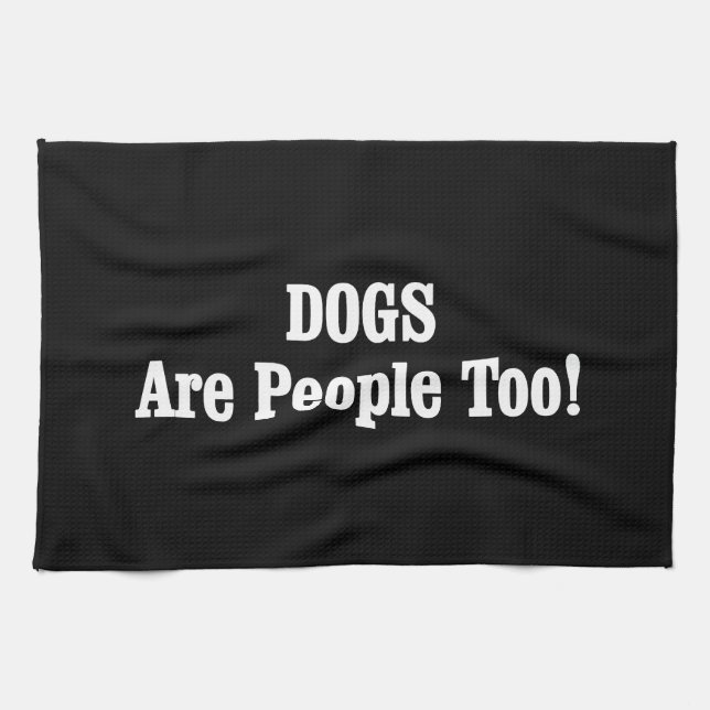 Linge De Cuisine Les CHIENS Sont Aussi Des Gens ! (Horizontal)