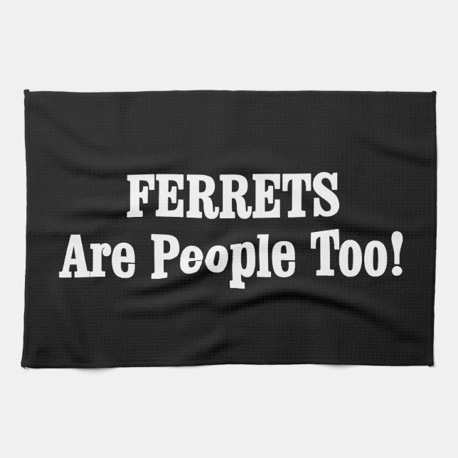 Linge De Cuisine Les FERRETS Sont Aussi Des Gens ! (Horizontal)