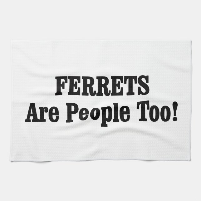 Linge De Cuisine Les FERRETS Sont Aussi Des Gens ! (Horizontal)