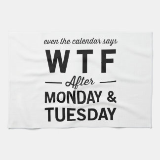 Linge De Cuisine Même après lundi mardi le calendrier indique WTF
