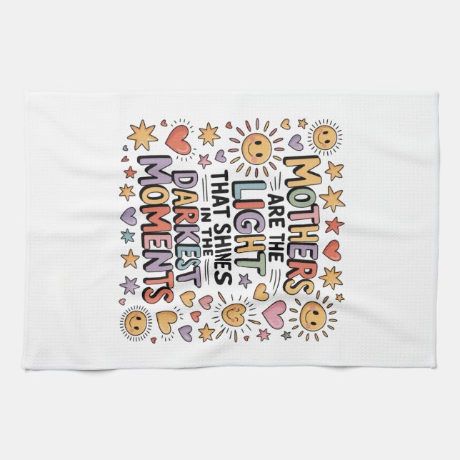 Linge De Cuisine Mothers Are The Light That Shines In Moments (Horizontal)