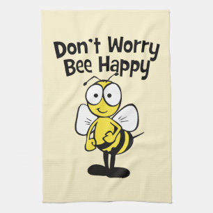 Linge De Cuisine Ne vous inquiétez pas soit heureux que l'abeille