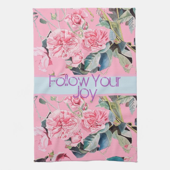 Linge De Cuisine Rose Flral Motif aquarelle Suivez votre joie (Vertical)