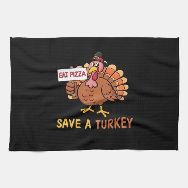 Linge De Cuisine Sauvez Une Turquie Mange Pizza Drôle Thanksgiving  (Horizontal)