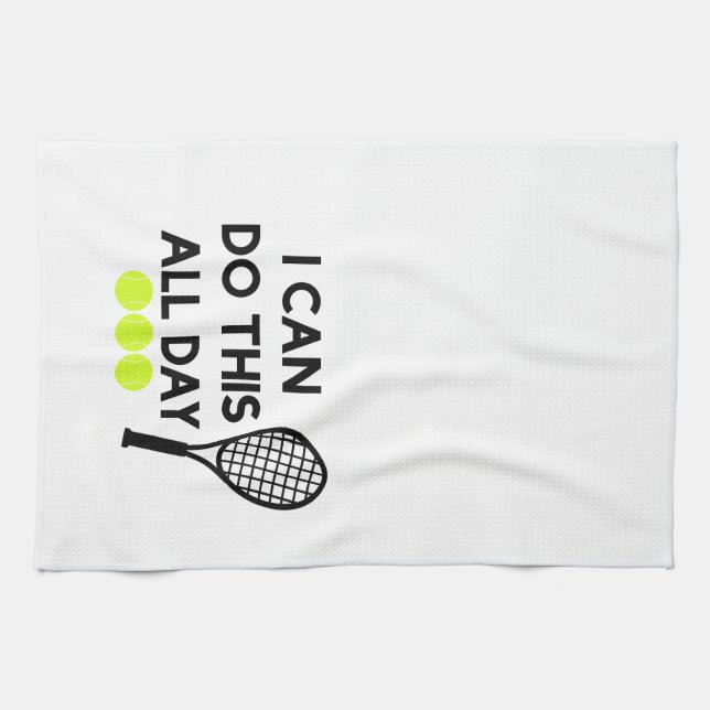 Linge De Cuisine Tennis "je peux faire cette toute la journée" (Horizontal)