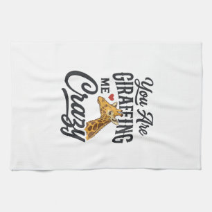 Linge De Cuisine Tu me rends fou avec ta girafeuse chemise drôle de