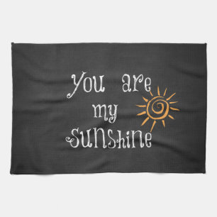 Linge De Cuisine Vous êtes My Sunshine