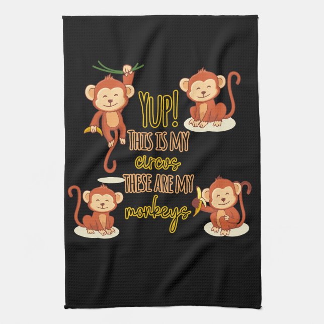 Linge De Cuisine Yup ! C'est mon cirque, ce sont mes quatre singes (Vertical)