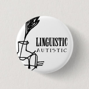 Linguistic Autistic Badge 1 Inch Round Button