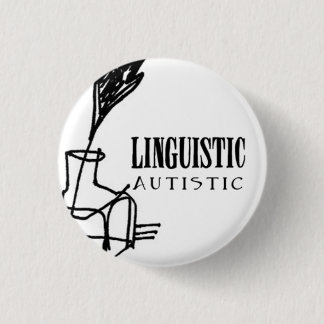 Linguistic Autistic Badge 1 Inch Round Button