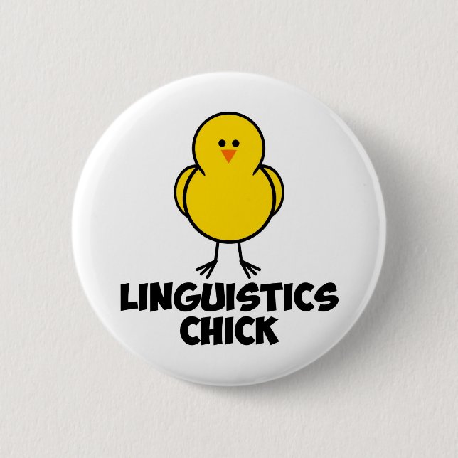 Linguistics Chick 2 Inch Round Button (Front)