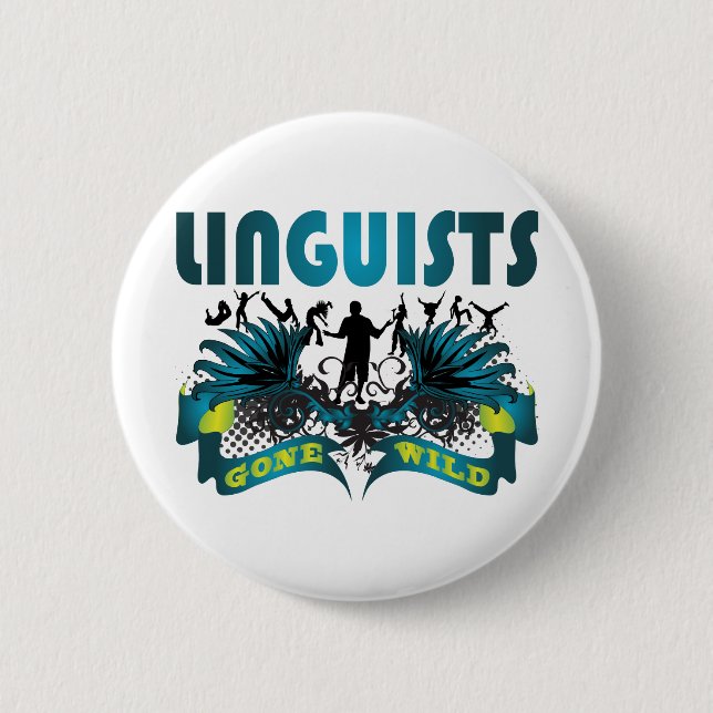 Linguists Gone Wild 2 Inch Round Button (Front)