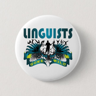 Linguists Gone Wild 2 Inch Round Button