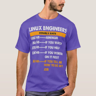 Linu Engineers Hourly Rate Linu Humour Gift T-Shirt