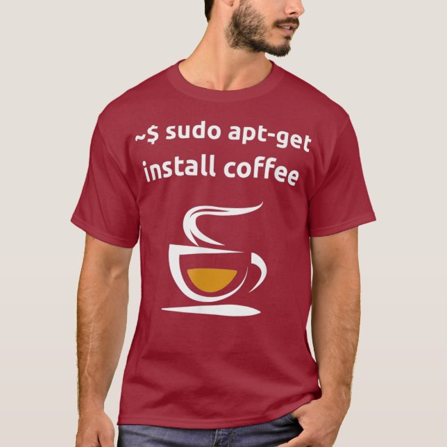 Linu Sudo AptGet Install Coffee Geek Nerd Gifts T-Shirt (Front)