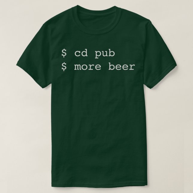 Linux Commands cd pub more beer T-Shirt (Design Front)