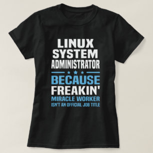 Linux System Administrator T-Shirt