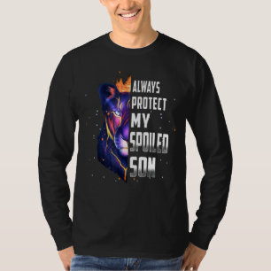 Lion  Always Protect My Spoiled Son Mother's Day T-Shirt