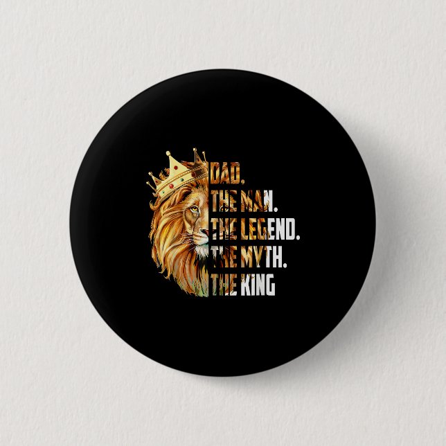 Lion Dad The Man The Myth The Legend Grandpa Fathe 2 Inch Round Button (Front)
