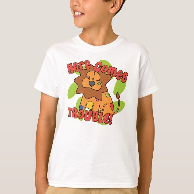 Lion Here Comes Trouble TShirt (Front)