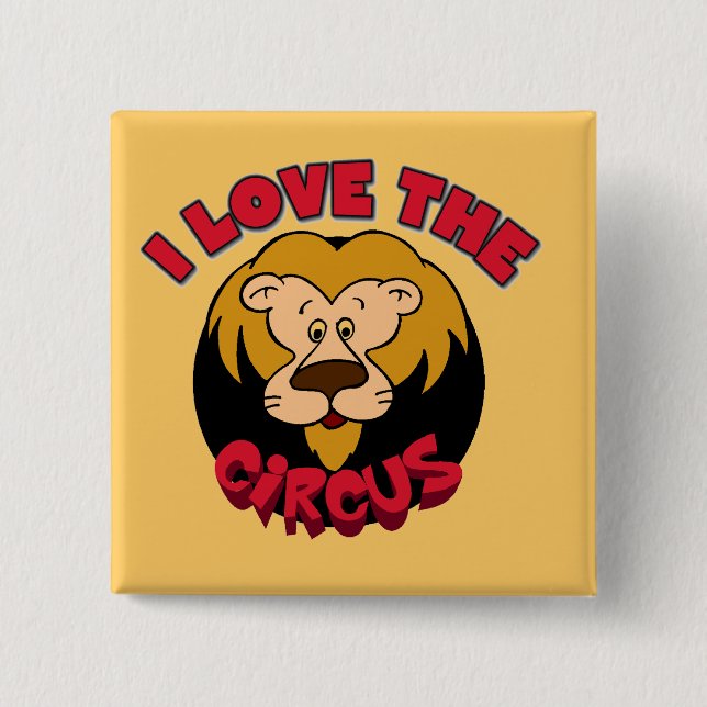 Lion I Love the Circus Tshirts and Gifts 2 Inch Square Button (Front)