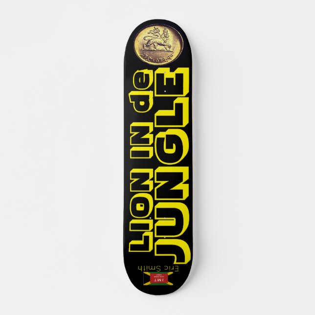 LION IN DE JUNGLE /ERIC SMITH Skateboard, 7¾" Deck Skateboard (Front)