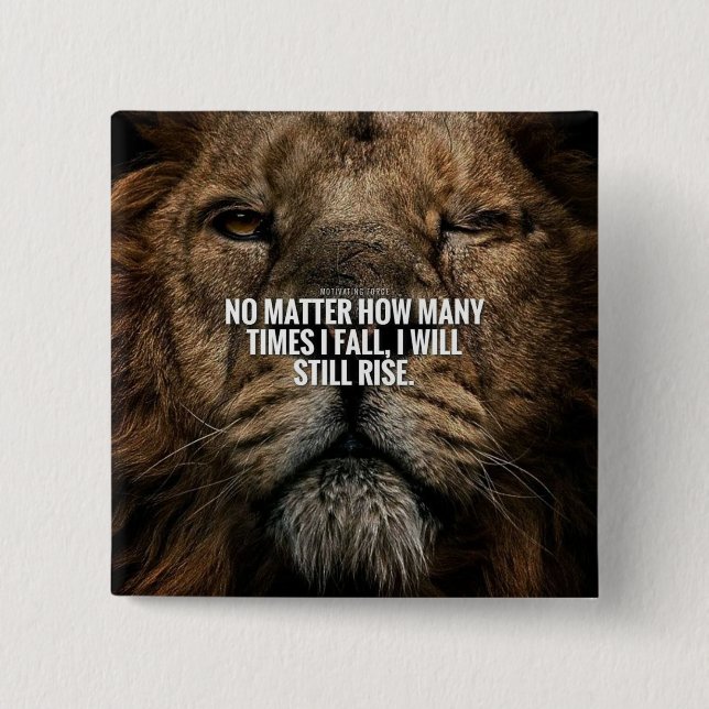 Lion Inspiration - Fall and Rise - Motivational 2 Inch Square Button (Front)