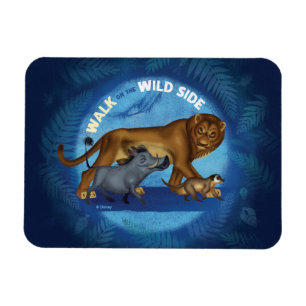 Lion King   Walk On The Wild Side Magnet