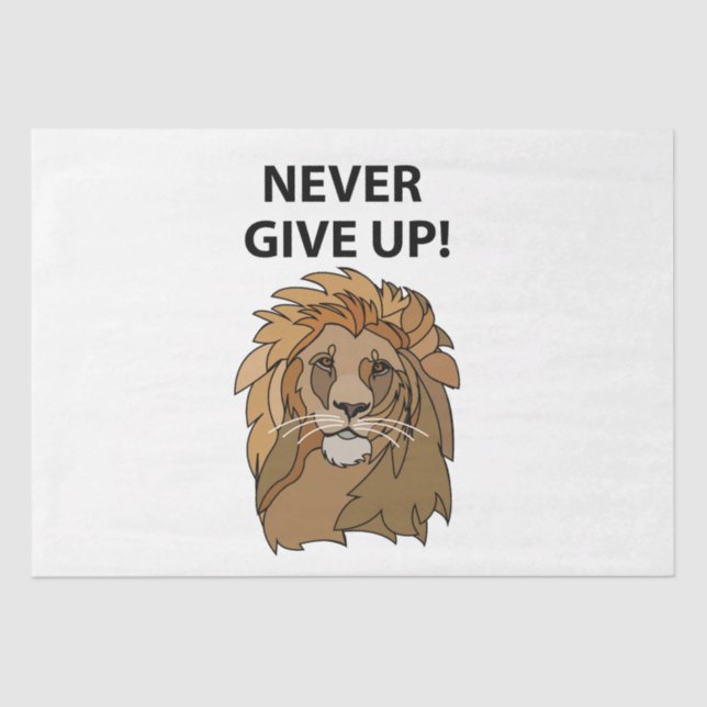 Lion Never Give Up Lion Tissue Paper (Front)