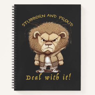 Lion Stubborn Deal With It Cute Adorable Funny  Notebook