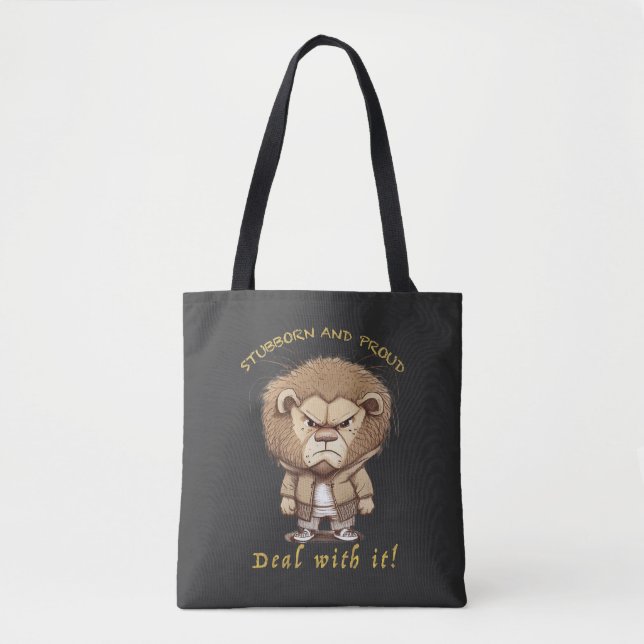 Lion Stubborn Deal With It Cute Adorable Funny  Tote Bag (Front)