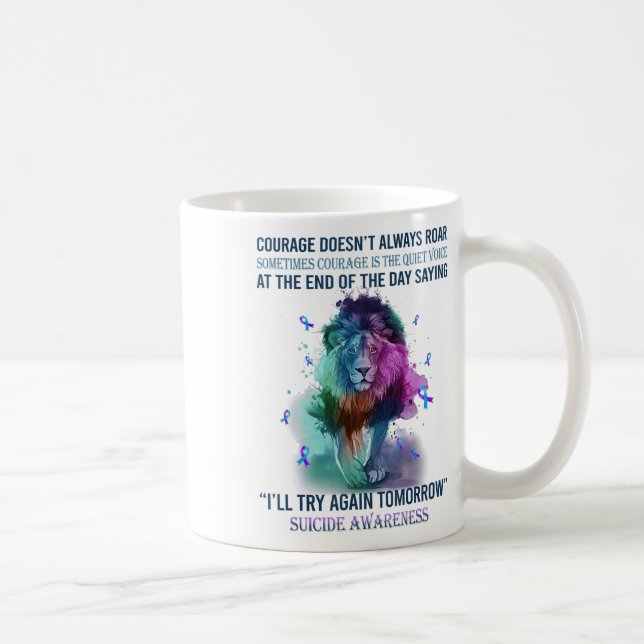 Lion Suicide Awareness Courage Doesnt Always Roar  Coffee Mug (Right)